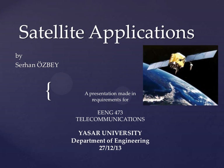satellite applications ppt Communication satellite ppt download.