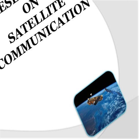 satellitecommunicationonslideshare-130404104521-phpapp01.pptx