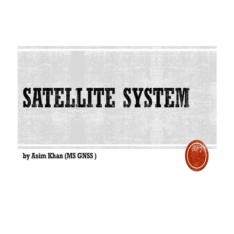 GNSS Satellite System Basics  by ASIM khan GNSS-7