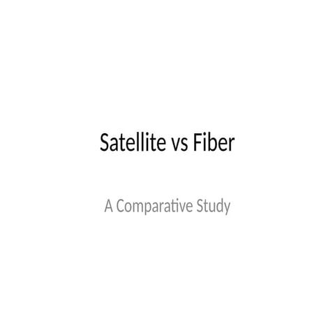 Satellite_vs_Fiber ( Data communication and networking)