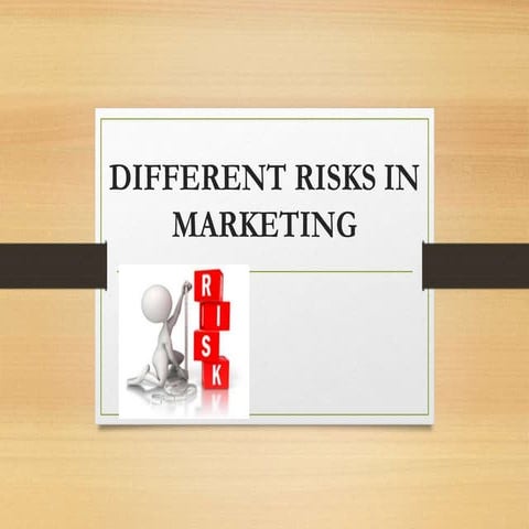 different risks in marketing | PPTX