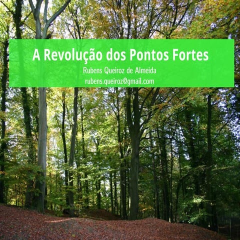 A Revolução dos Pontos Fortes