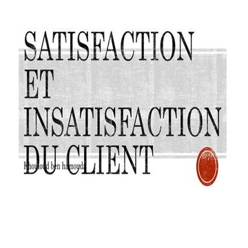 satisfaction et insatisfaction du client 
