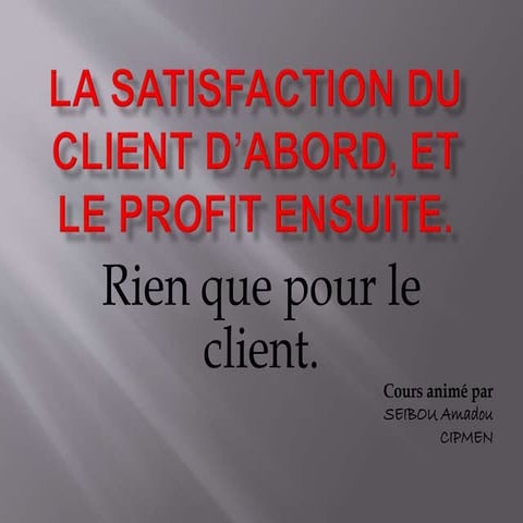 Satisfaction du client
