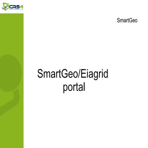 SmartGeo/Eiagrid portal (Guido Satta, CRS4)