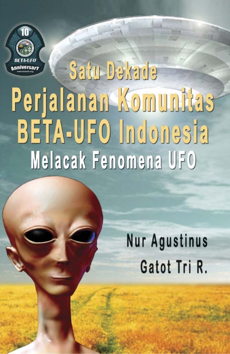 Satu Dekade Beta Ufo Melacak Fenomena Ufo