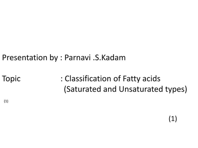 Saturated and unsaturated fatty acids