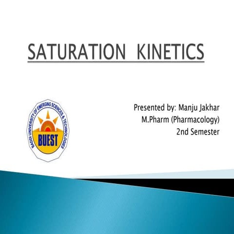 Saturation kinetics.