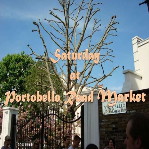 Saturday at Portobello Road Market  