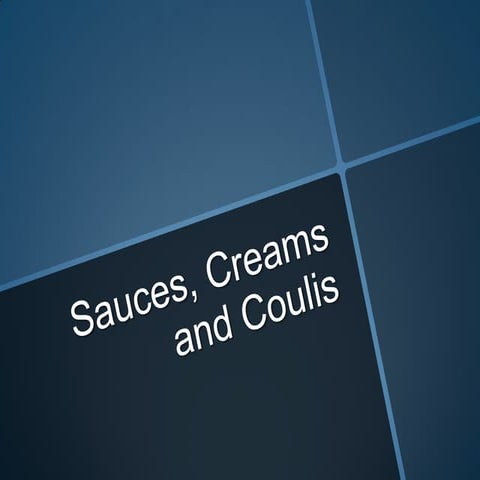 Sauces Creams and Coulis
