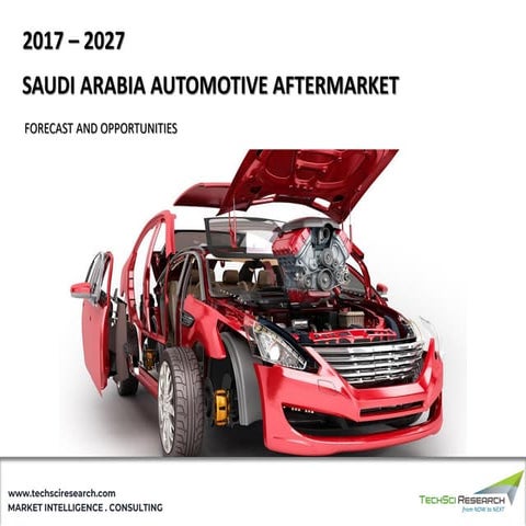 Saudi Arabia Automotive Aftermarket, Forecast and Opportunities, 2027_Report.pdf