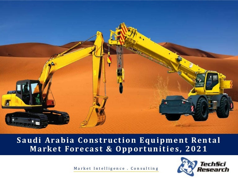 Saudi arabia construction equipment rental market 2021 brochure