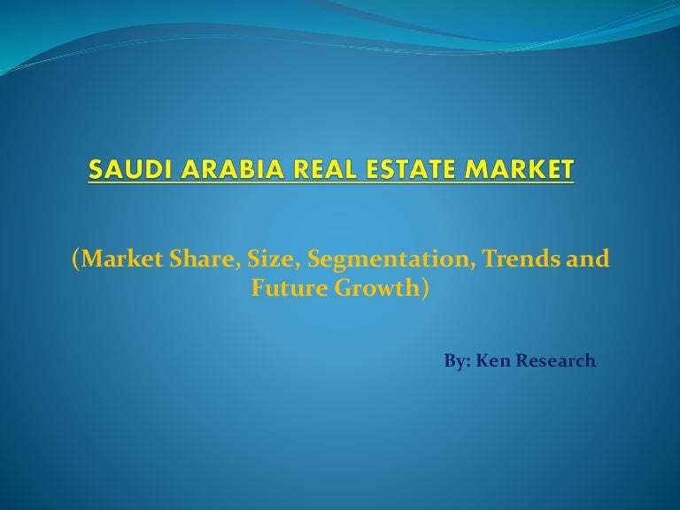 Saudi Arabia Real Estate Market Analysis and Forecast 2019