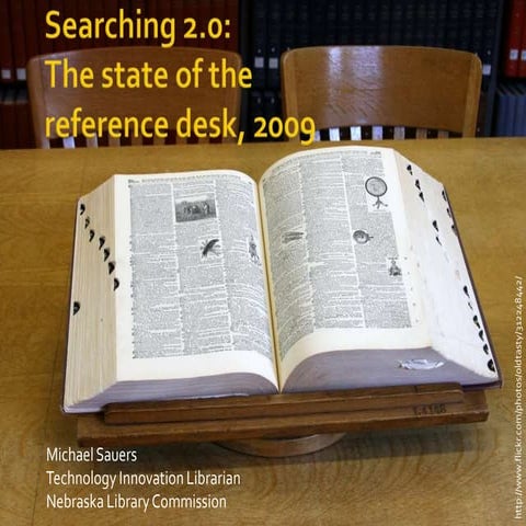 Searching 2.0: The state of the reference desk, 2009