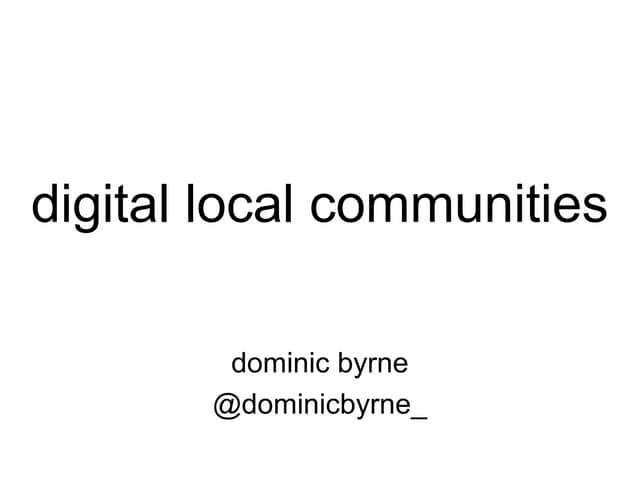 Digital Local Communities