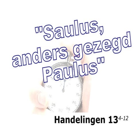 Saulus, anders gezegd Paulus