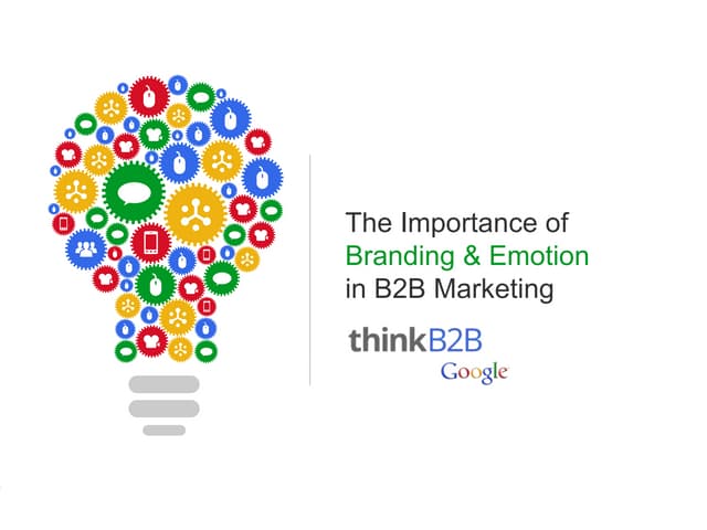 The Importance of Branding and Emotion in B2B Marketing by Ryan Saurer of Goo...