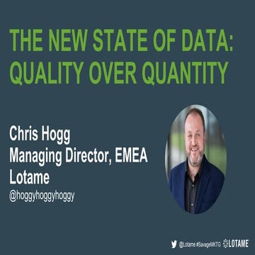 THE NEW STATE OF DATA: QUALITY OVER QUANTITY - Lotame