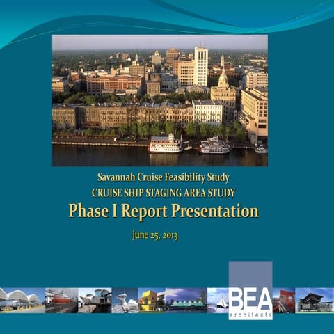 Savannah cruise ship study phase i report presentaion  06-24-13