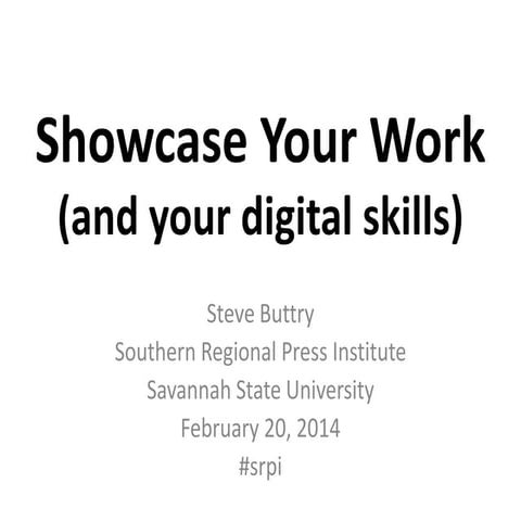 Showcase Your Work and your digital skills