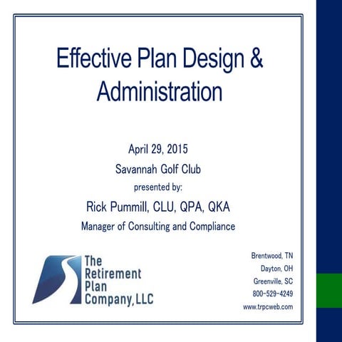 Rick Pummill - TRPC - Effective Plan Design and Administration