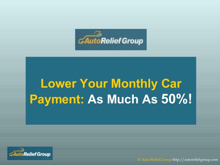 Lower Your Monthly Car Payment As Much As 50!