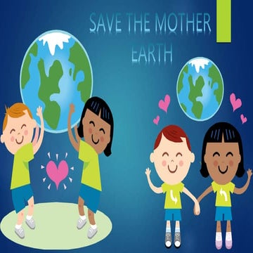 Save the Environment, Save the Earth | PPT