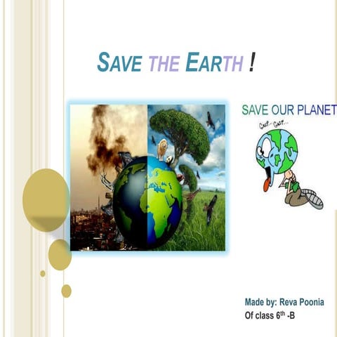 Save the earth ! for my friends | PPTX