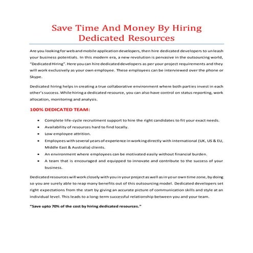 Save time and money by hiring dedicated resources