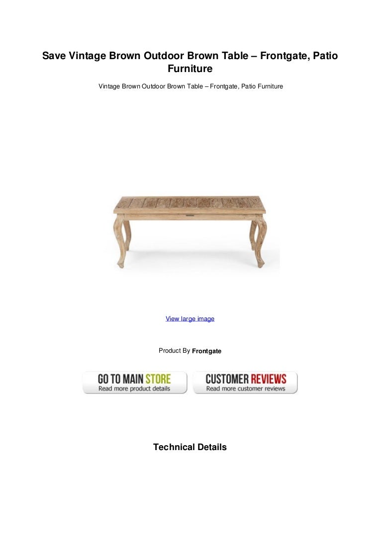 Save Vintage Brown Outdoor Brown Table Frontgate Patio Furniture