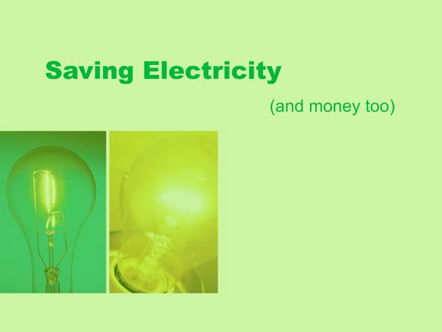 Saving electricity