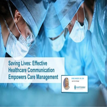Saving Lives: Effective Healthcare Communication Empowers Care Management