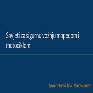 SAVJETI ZA SIGURNU VOŽNJU MOPEDOM I...