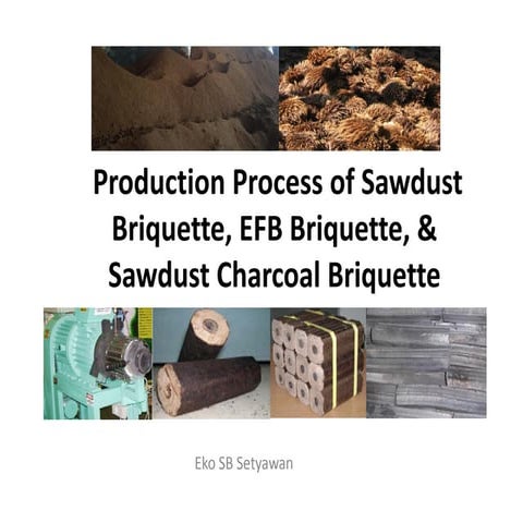 Sawdust efb-charcoal-briquette-production-technology-140527065919-phpapp02
