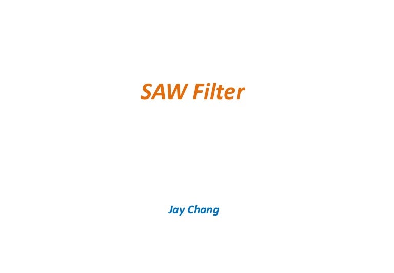 Saw filters