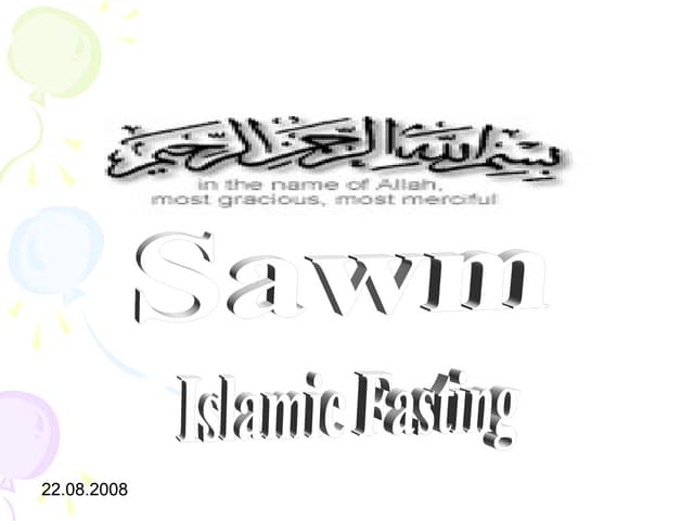 Sawm - the Islamic fast  PPT