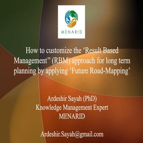 How to customize the ‘Result Based Management’’ (RBM) approach for long term ...