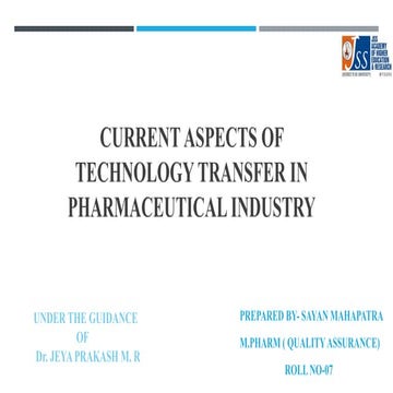 CURRENT ASPECTS OF TECHNOLOGY TRANSFER IN PHARMACEUTICAL INDUSTRY 