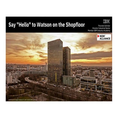 Say "Hello" to Watson on the shop floor @ M2M Summit Cologne