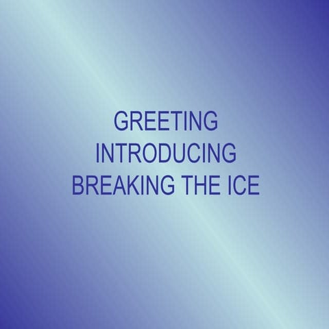 Saying hello introducing