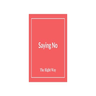 Saying no... the right way