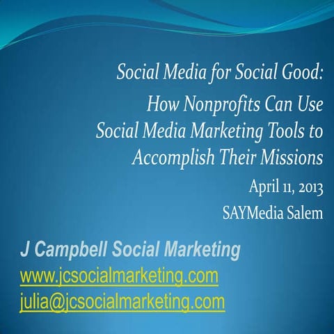 Social Media for Social Good: How Nonprofits Can Use Social Media Marketing T...