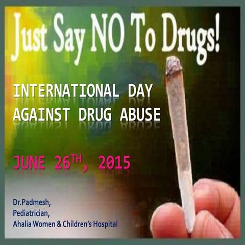 Say NO to drugs .. Dr.Padmesh