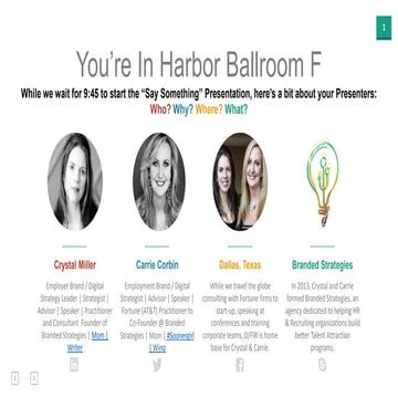 Say Something: Using Branding & Social Recruiting to Improve Candidate Experi...