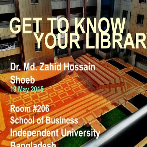 Get to know your library