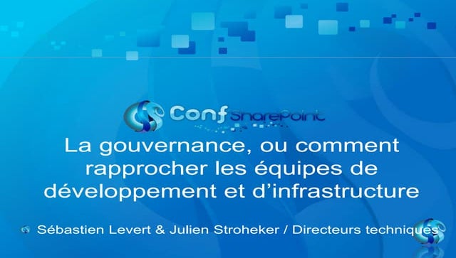 La gouvernance, ou comment rapprocher les équipes de développement et d'infra...