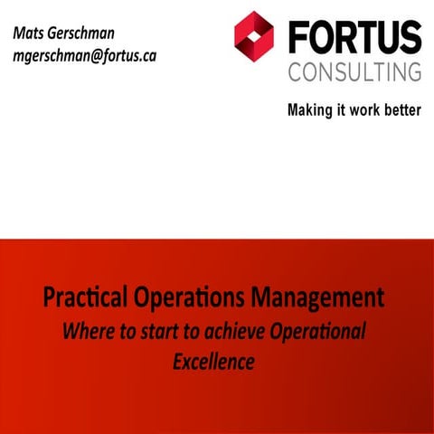 Practical Operations Management-Where to start to Achieve Operational Excellence