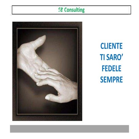 Sb consulting cliente ti sarò fedele sempre 