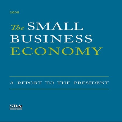 The Small Business Economy - A Report to the President | PDF