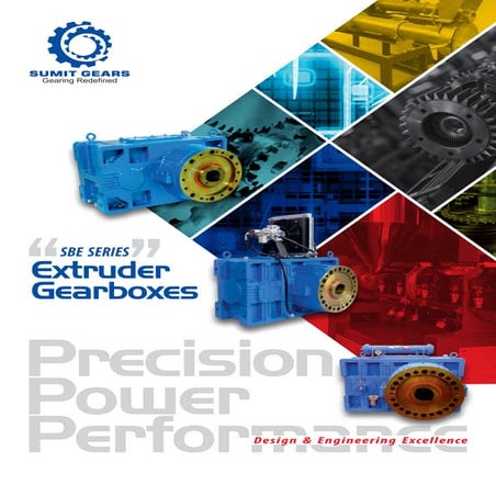 High-Performance SUMIT GEARS SBE Series Extruder Gearboxes: Design ...